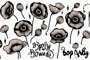 Small cartoon poppy flower with “Brady” written in cursive down the stem tattoo idea