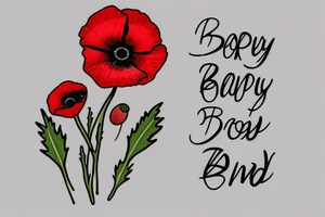 Small poppy flower with the name “Brady” written in cursive down the stem of the flower. tattoo idea