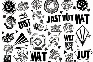 "just you wait" tattoo idea