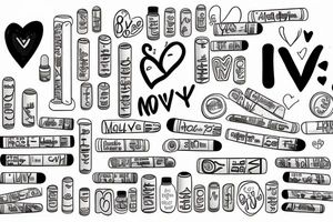 Pills that says “my love”  indicating love as a drug, encased within a pill bottle labeled "Take Daily". tattoo idea