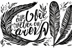 Feather outline with words inside that say even though this life this love is brief I've got some people who Carry me tattoo idea