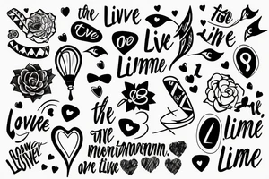 Live in the moment, love life tattoo idea