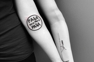 A single needle tattoo with the words 'todo pasa' tattoo idea