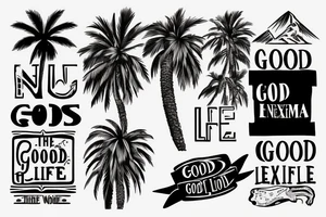 Elements of new mexico, california and utah to include a palm tree and the words "the good life" tattoo idea