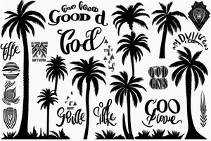 Elements from new mexico, california and utah to include a palm tree and the words "the good life" tattoo idea