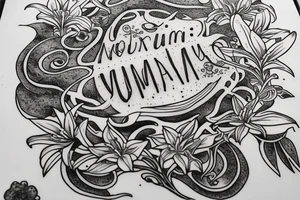 "Vivimus ut moriamur" in roman typography and quoted in text 
surrounded by lilies and galaxies tattoo idea