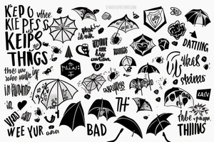 Use the words “I will keep the bad things from you" to make the shape of an umbrella tattoo idea