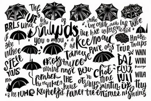 Use the words “I will keep the bad things from you" to make the shape of an umbrella tattoo idea